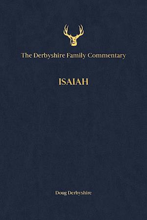 The Derbyshire Family Commentary Isaiah