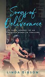 Songs of Deliverance, Faith Journey of an American Nurse in Thailand 