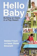 Hello Baby: Building an Oasis in a Play Desert 