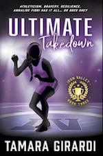 Ultimate Takedown: A YA Contemporary Sports Novel 
