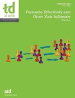 Persuade Effectively and Grow Your Influence