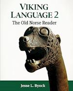 Viking Language 2: The Old Norse Reader 
