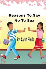 Reasons to say no to sex 