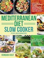 Mediterranean Diet Slow Cooker for Beginners 