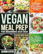 Vegan Meal Prep for Beginners 2019-2020 