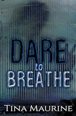 Dare to Breathe 