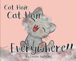 Cat Hair, Cat Hair, Everywhere! 