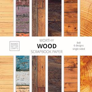 Worthy Wood Scrapbook Paper