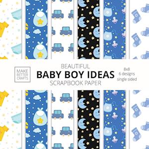 Beautiful Baby Boy Ideas Scrapbook Paper 8x8 Designer Baby Shower Scrapbook Paper Ideas for Decorative Art, DIY Projects, Homemade Crafts, Cool Nursery Decor Ideas