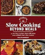 Slow Cooking Beyond Meals