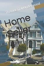 Home Seller 411: The Smart Guide to Selling Your Home 