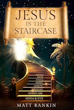 Jesus is the Staircase