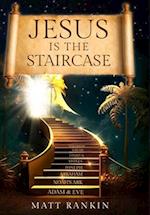 Jesus is the Staircase