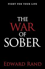 The War of Sober: Fight for Your Life 