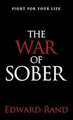 The War of Sober: Fight for Your Life 