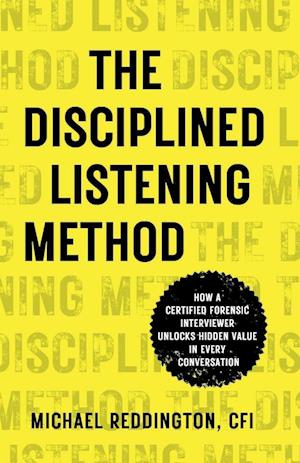 The Disciplined Listening Method