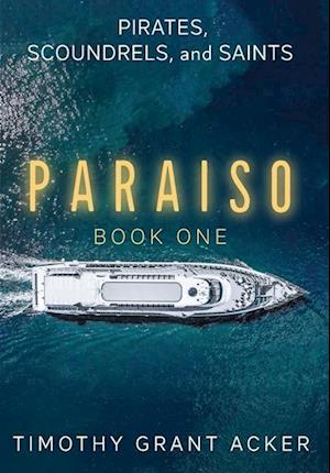 Pirates, Scoundrels, and Saints | PARAISO