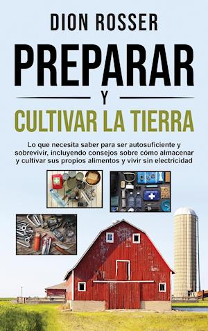 Preparar y cultivar la tierra