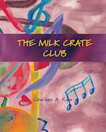 The Milk Crate Club 