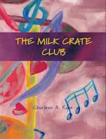 The Milk Crate Club 