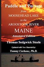 Paddle and Portage - From Moosehead Lake to the Aroostook River Maine - Annotated Edition