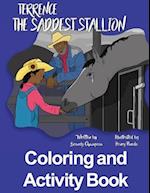 Terrence the Saddest Stallion Coloring and Activity Book 