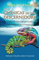 Las crónicas de una discernidora (Spanish Edition)