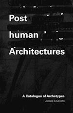 Posthuman Architecture