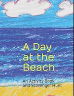 A Day at the Beach: An Activity Book and Scavenger Hunt 