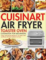 Cuisinart Air Fryer Toaster Oven Cookbook for Beginners