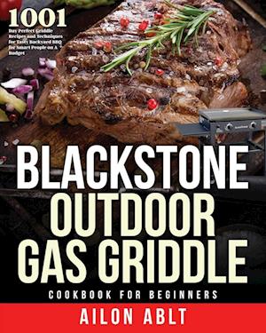 Blackstone Outdoor Gas Griddle Cookbook for Beginners