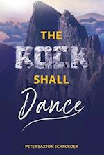 The Rock Shall Dance