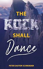 The Rock Shall Dance 