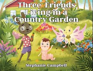 Three Friends Living Together in a Country Garden