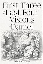First Three of the Last Four Visions of Daniel