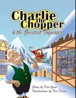 Charlie the Chopper and The Greatest Toymaker