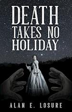 Death Takes No Holiday 