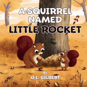 A Squirrel Named Little Rocket