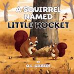 A Squirrel Named Little Rocket 