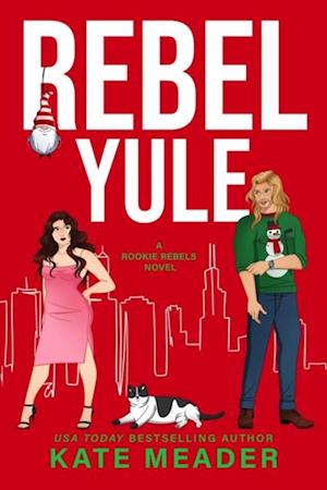 Rebel Yule (A Rookie Rebels Holiday Novella)