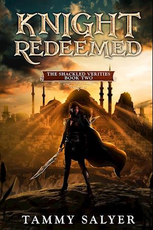 Knight Redeemed: The Shackled Verities (Book Two)