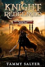 Knight Redeemed: The Shackled Verities (Book Two) 