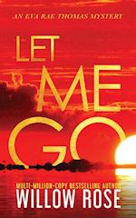 LET ME GO 