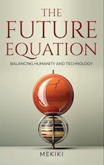 The Future Equation: Balancing Humanity and Technology 