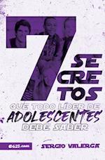 7 Secretos Que Todo Líder de Adolescentes Debe Saber