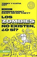 Los Zombies No Existen, ¿O Si? (Zombies Don't Exist, or Do They?)