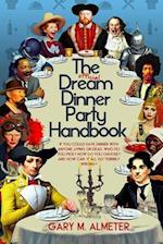 The Official Dream Dinner Party Handbook