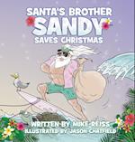Santa's Brother Sandy Saves Christmas 