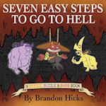 Seven Easy Steps To Go To Hell 