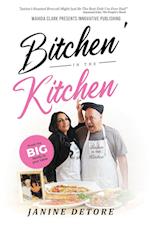 Bitchen' In The Kitchen: From my Big Family to your Table 